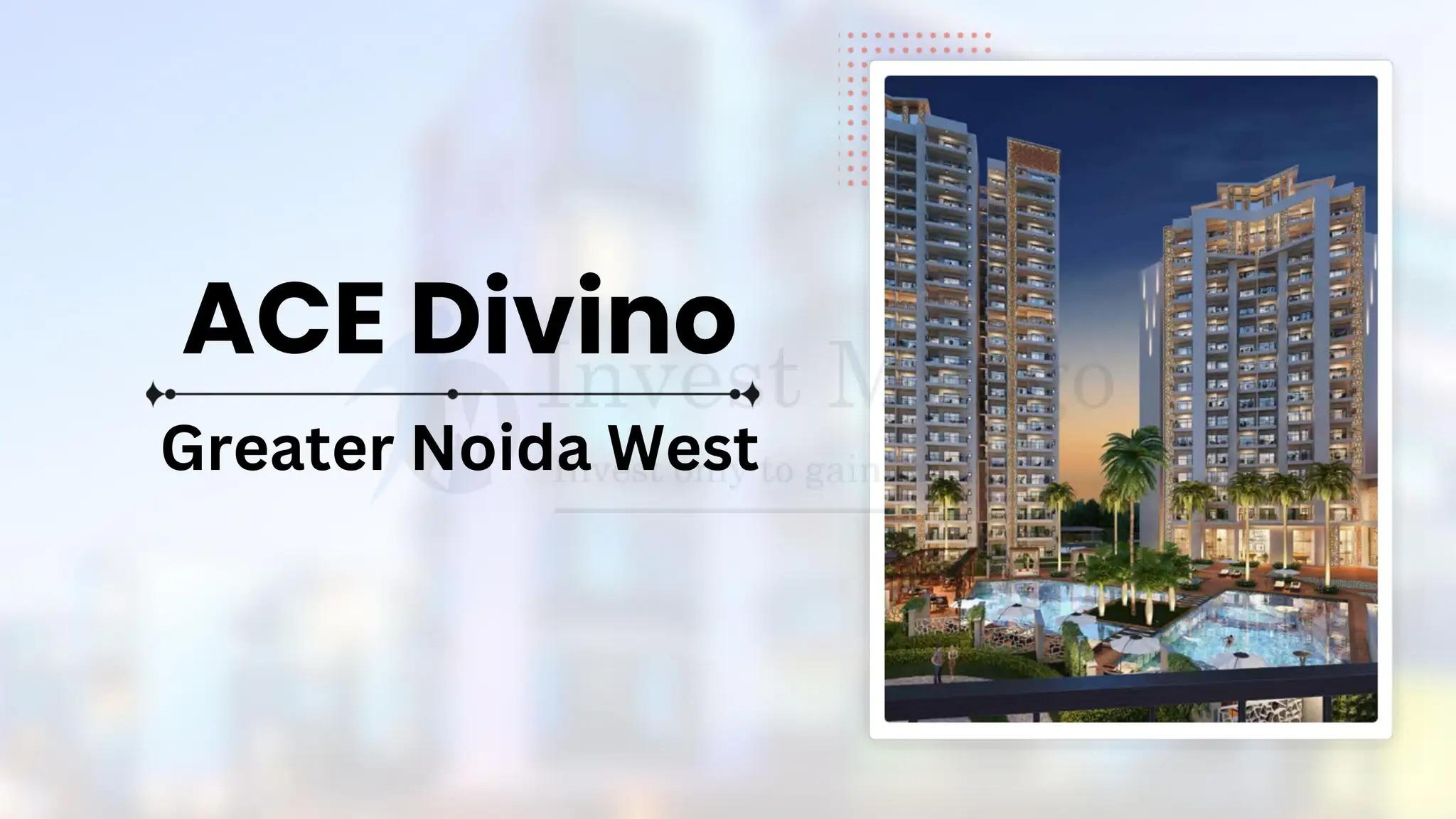 ACE Divino, Greater Noida West